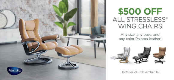 All Stressless Wing chairs promotion with $500 